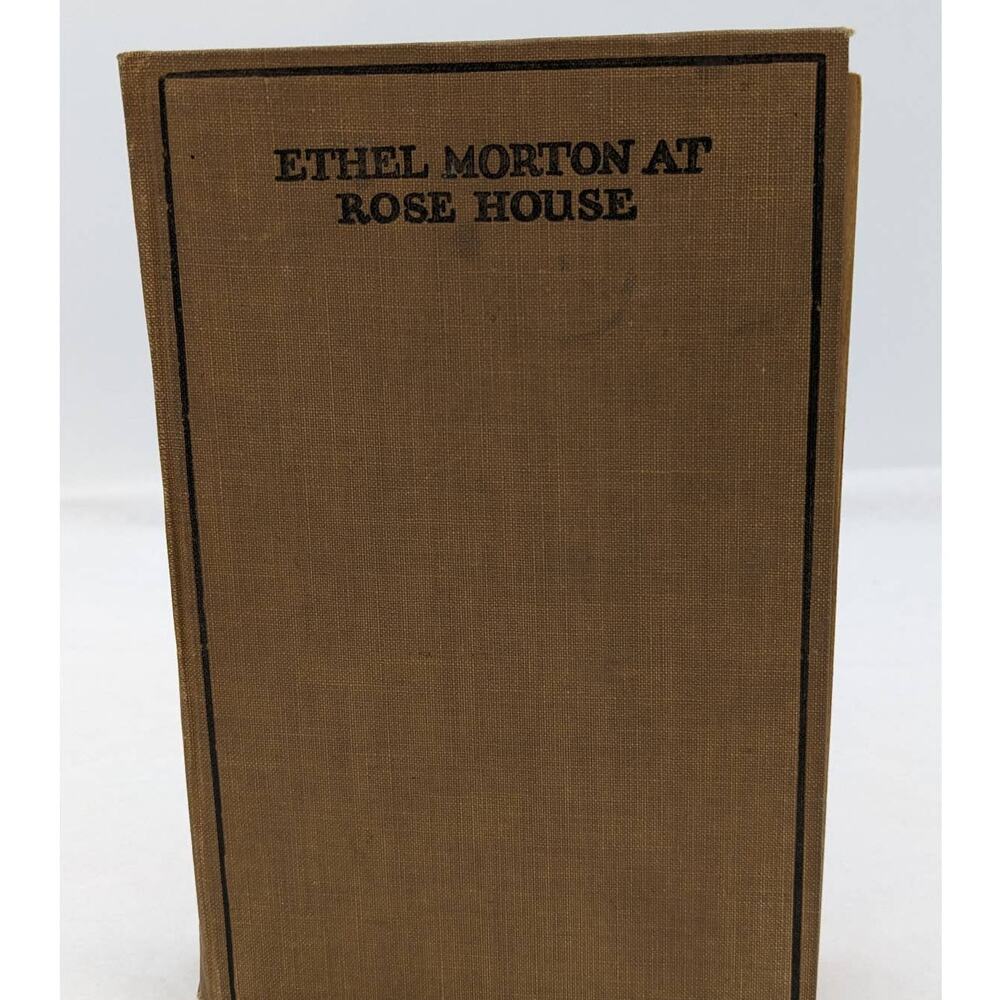 Ethel Morton At Rose House By Mabell S. C. Smith Antiquarian Novel 1915